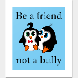 Be A Friend Not A Bully (Boys) Posters and Art